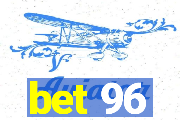 bet 96